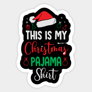 This is my Christmas pajama Sticker